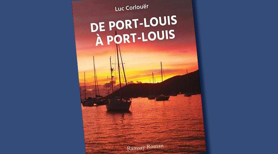 De Port-Louis à Port-Louis de Luc Corlouër