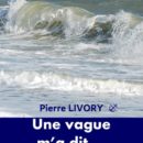 Pierre-Livory-Une-vague-m-a-dit