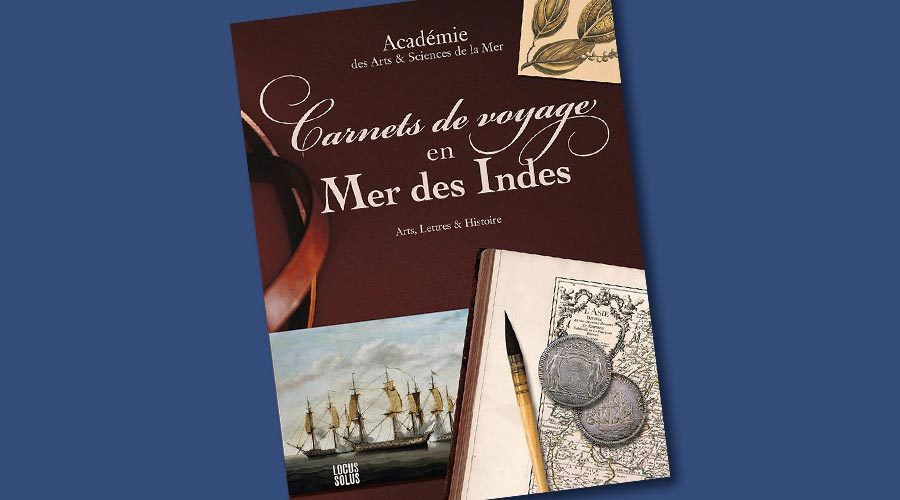 Carnets de voyage en Mer des Indes par l'Académie des Arts et Sciences de la Mer